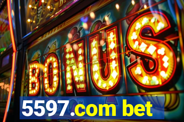 5597.com bet